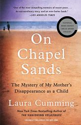 On Chapel Sands: The Mystery of My Mother's Disappearance as a Child by Laura Cumming Paperback Book