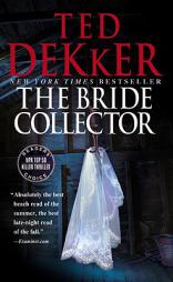 The Bride Collector by Ted Dekker Paperback Book