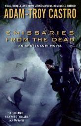 Emissaries from the Dead: An Andrea Cort Novel by Adam-Troy Castro Paperback Book