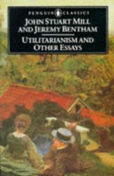 Utilitarianism and Other Essays by John Stuart Mill Paperback Book