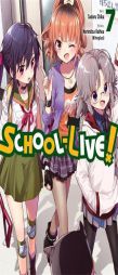 School-Live!, Vol. 7 by Norimitsu Kaihou (Nitroplus) Paperback Book