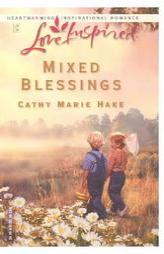 Mixed Blessings by Cathy Marie Hake Paperback Book