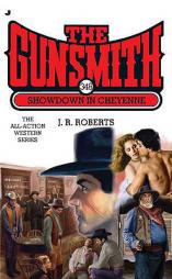 The Gunsmith 348: Showdown in Cheyenne by J. R. Roberts Paperback Book
