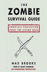 The Zombie Survival Guide: Complete Protection from the Living Dead by Max Brooks Paperback Book