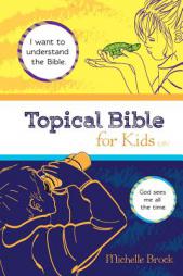 Topical Bible for Kids: English Standard Version (ESV) by Michelle Elaine Brock Paperback Book