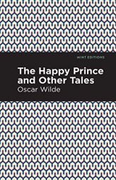 The Happy Prince, and Other Tales by Oscar Wilde Paperback Book
