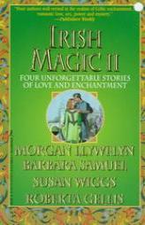 Irish Magic II: The Changeling/ Earthly Magic/ To Recapture the Light/ Bride Price by Morgan Llywelyn Paperback Book