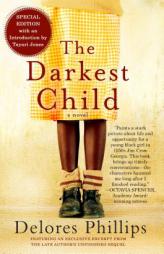 The Darkest Child by Delores Phillips Paperback Book