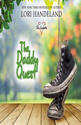 The Daddy Quest (The Luchettis) by Lori Handeland Paperback Book