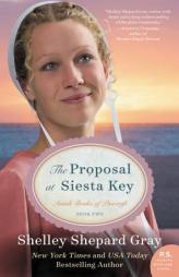 The Proposal at Siesta Key: Amish Brides of Pinecraft, Book Two by Shelley Shepard Gray Paperback Book