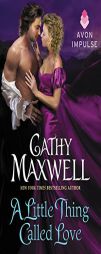 A Little Thing Called Love by Cathy Maxwell Paperback Book