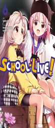 School-Live!, Vol. 6 by Norimitsu Kaihou (Nitroplus) Paperback Book