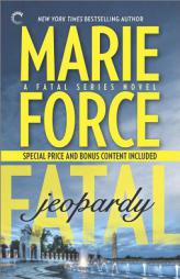 Fatal Jeopardy: Book Seven of The Fatal Series by Marie Force Paperback Book