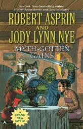 Myth-Gotten Gains by Robert Asprin Paperback Book