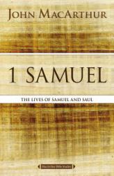 1 Samuel: The Lives of Samuel and Saul by John F. MacArthur Paperback Book