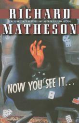 Now You See It . . . by Richard Matheson Paperback Book