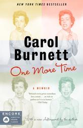 One More Time: A Memoir (Encore Nonfiction Modern Classics) by Carol Burnett Paperback Book
