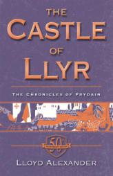 The Castle of Llyr (The Chronicles of Prydain) by Lloyd Alexander Paperback Book