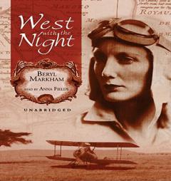 West with the Night by Beryl Markham Paperback Book