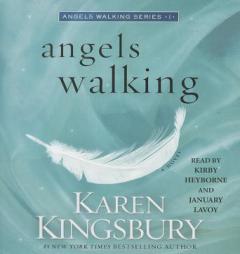 Angels Walking by Karen Kingsbury Paperback Book