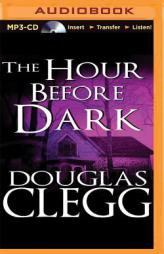 The Hour Before Dark by Douglas Clegg Paperback Book