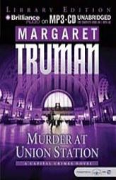 Murder at Union Station (Capital Crimes) by Margaret Truman Paperback Book
