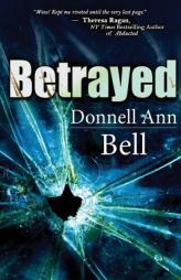 Betrayed by Donnell Ann Bell Paperback Book