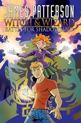 James Patterson's Witch & Wizard: Battle for Shadowland TP by James Patterson Paperback Book