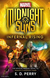 Marvel's Midnight Suns: Infernal Rising by S. D. Perry Paperback Book