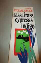 Sassafrass, Cypress & Indigo by Ntozake Shange Paperback Book