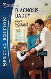 Diagnosis: Daddy by Gina Wilkins Paperback Book
