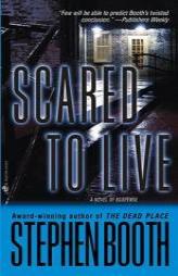 Scared to Live by Stephen Booth Paperback Book
