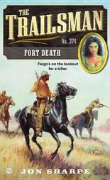 The Trailsman #374: Fort Death by Jon Sharpe Paperback Book