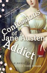 Confessions of a Jane Austen Addict by Laurie Rigler Paperback Book