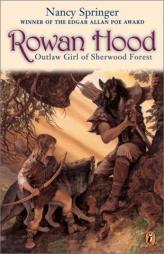 Rowan Hood: Outlaw Girl of Sherwood Forest by Nancy Springer Paperback Book