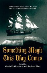 Something Magic This Way Comes by Martin Harry Greenberg Paperback Book