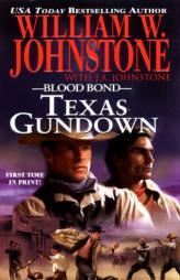 Blood Bond 11: Texas Gundown by William W. Johnstone Paperback Book
