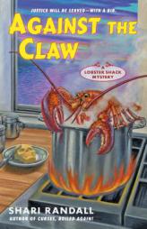 Against the Claw: A Lobster Shack Mystery by Shari Randall Paperback Book