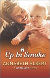 Up in Smoke: A Gay Firefighter Romance by Annabeth Albert Paperback Book