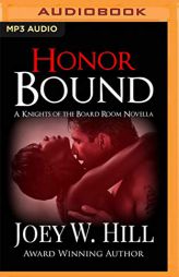 Honor Bound: A Knights of the Board Room Novella by Joey W. Hill Paperback Book