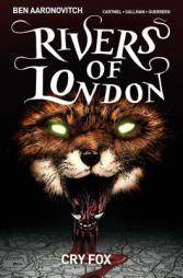 Rivers of London Volume 5: Cry Fox by Ben Aaronovitch Paperback Book