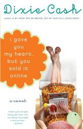 I Gave You My Heart, But You Sold It Online by Dixie Cash Paperback Book