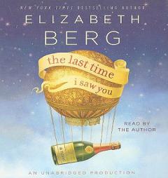 The Last Time I Saw You by Elizabeth Berg Paperback Book