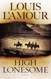 High Lonesome by Louis L'Amour Paperback Book