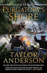 Purgatory's Shore (Artillerymen) by Taylor Anderson Paperback Book