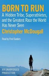 Born to Run by Christopher McDougall Paperback Book