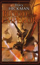 Blood of the Emperor: The Annals of Drakis: Book Three by Tracy Hickman Paperback Book