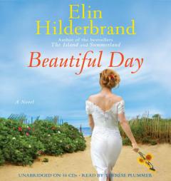 Beautiful Day: A Novel by Elin Hilderbrand Paperback Book