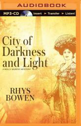 City of Darkness and Light (Molly Murphy Mysteries) by Rhys Bowen Paperback Book