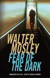 Fear of the Dark (Fearless Jones Novels) by Walter Mosley Paperback Book
